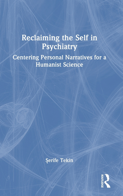 Reclaiming the Self in Psychiatry