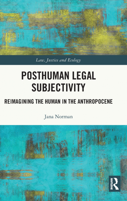 Posthuman Legal Subjectivity