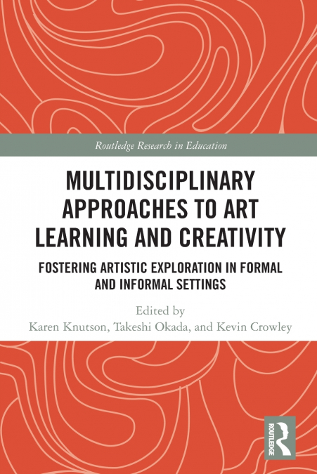 Multidisciplinary Approaches to Art Learning and Creativity
