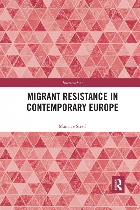 Migrant Resistance in Contemporary Europe