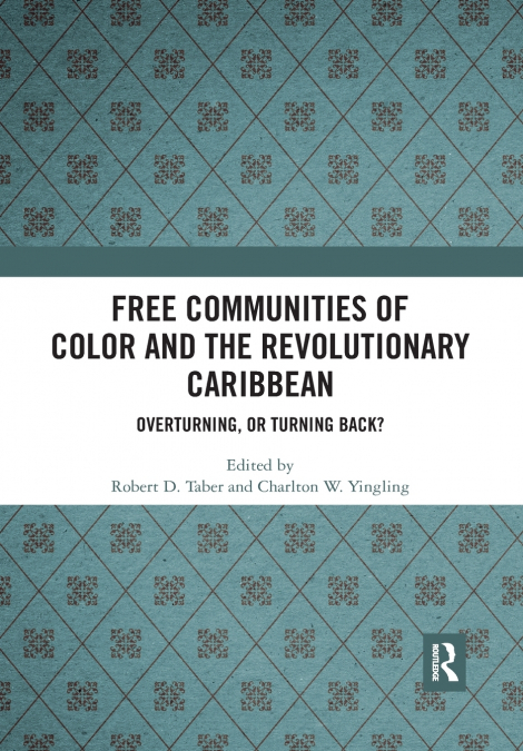 Free Communities of Color and the Revolutionary Caribbean