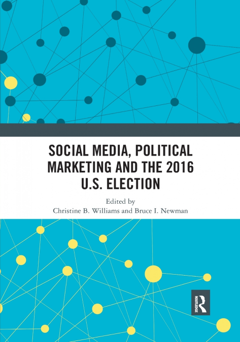 Social Media, Political Marketing and the 2016 U.S. Election