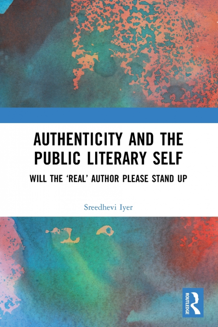 Authenticity and the Public Literary Self