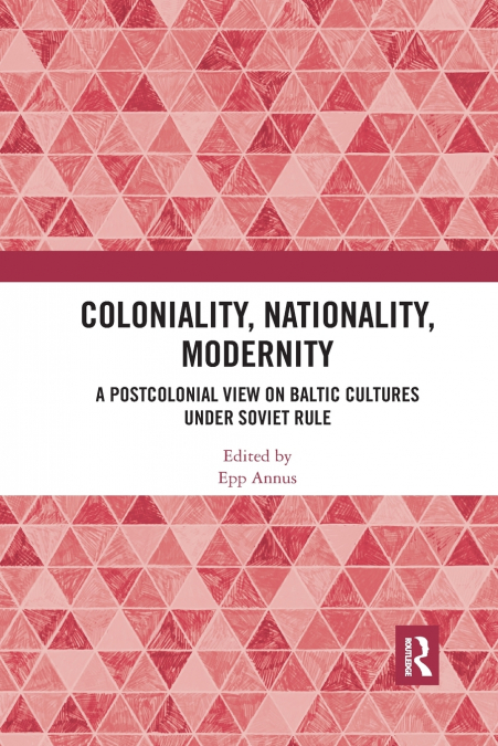Coloniality, Nationality, Modernity