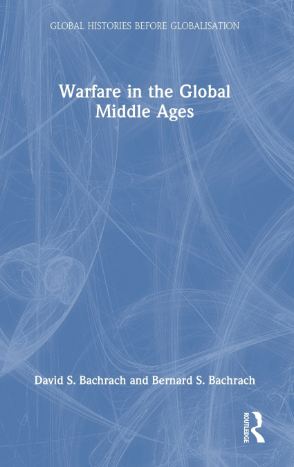 Warfare in the Global Middle Ages