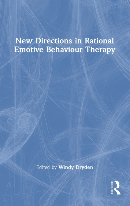New Directions in Rational Emotive Behaviour Therapy