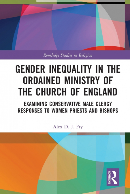 Gender Inequality in the Ordained Ministry of the Church of England
