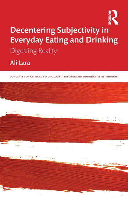 Decentering Subjectivity in Everyday Eating and Drinking