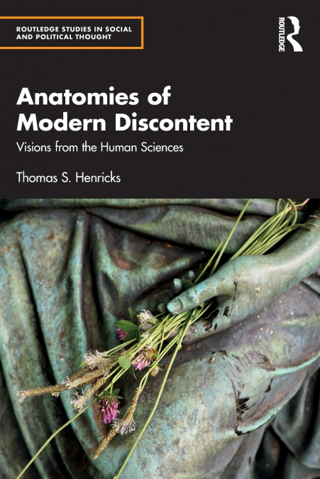 Anatomies of Modern Discontent