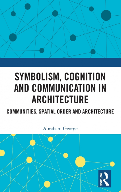 Symbolism, Cognition and Communication in Architecture