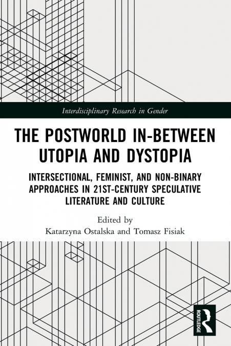 The Postworld In-Between Utopia and Dystopia