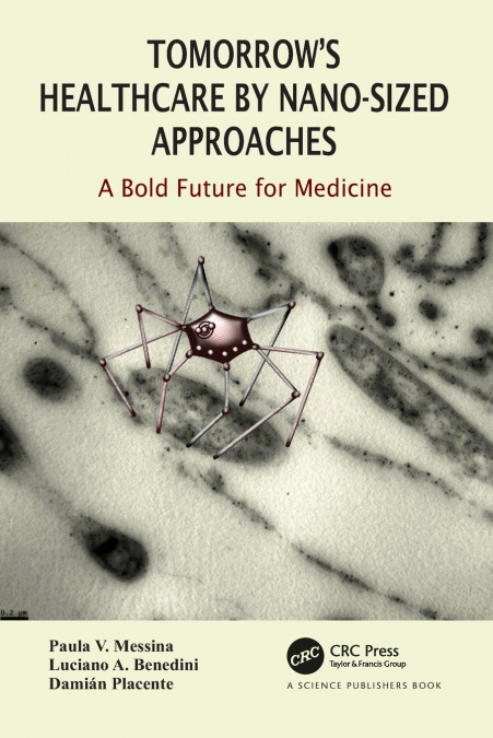 Tomorrow’s Healthcare by Nano-sized Approaches