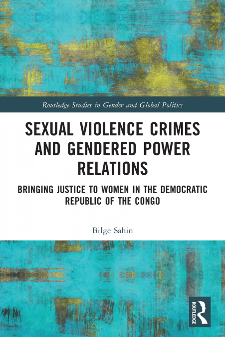 Sexual Violence Crimes and Gendered Power Relations
