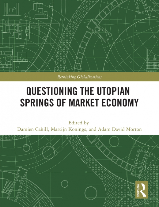 Questioning the Utopian Springs of Market Economy