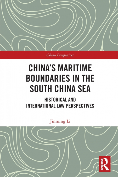 China’s Maritime Boundaries in the South China Sea