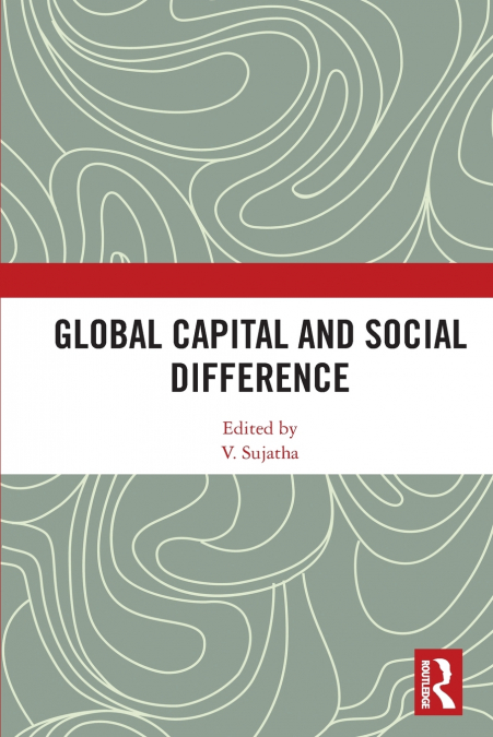 Global Capital and Social Difference