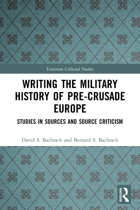 Writing the Military History of Pre-Crusade Europe