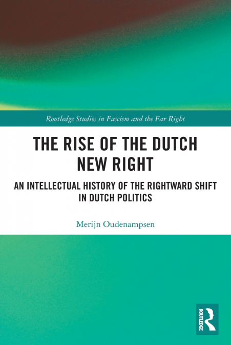 The Rise of the Dutch New Right
