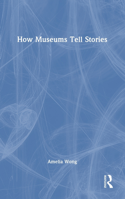 How Museums Tell Stories