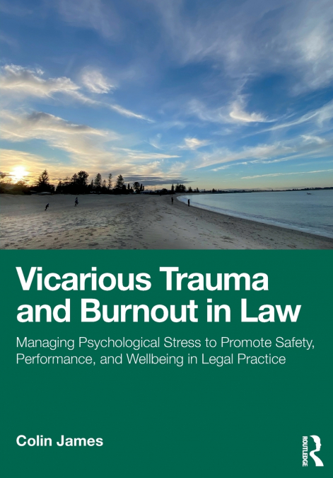 Vicarious Trauma and Burnout in Law
