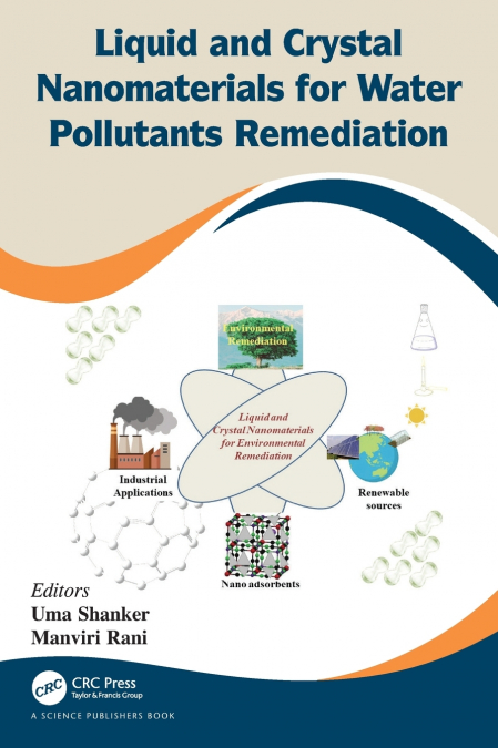 Liquid and Crystal Nanomaterials for Water Pollutants Remediation