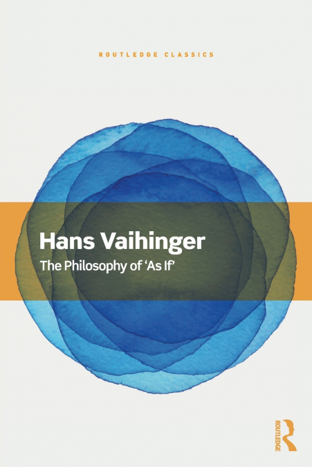 The Philosophy of ’As If’