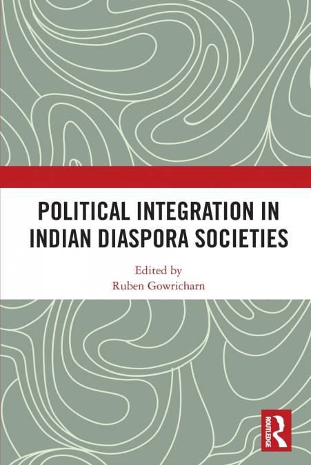 Political Integration in Indian Diaspora Societies