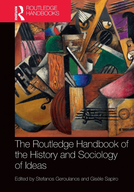 The Routledge Handbook of the History and Sociology of Ideas