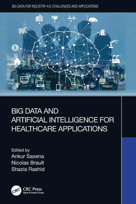 Big Data and Artificial Intelligence for Healthcare Applications