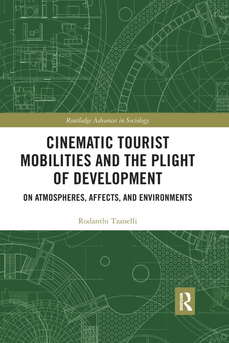 Cinematic Tourist Mobilities and the Plight of Development