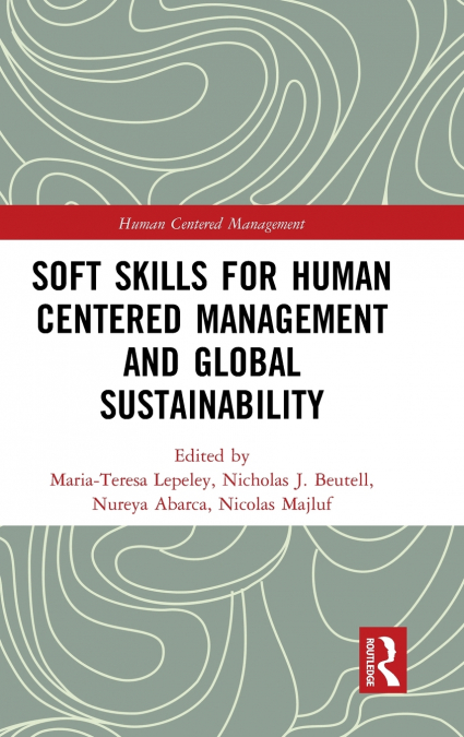 Soft Skills for Human Centered Management and Global Sustainability