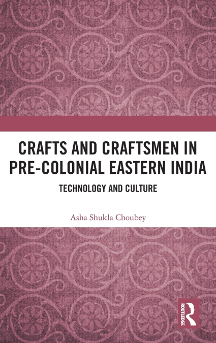 Crafts and Craftsmen in Pre-colonial Eastern India