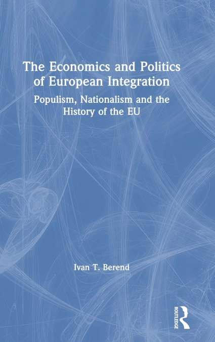 The Economics and Politics of European Integration