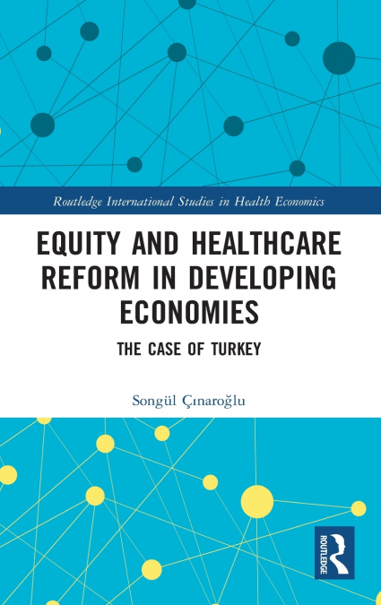 Equity and Healthcare Reform in Developing Economies