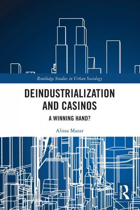 Deindustrialization and Casinos