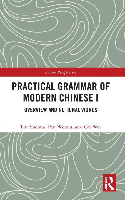 Practical Grammar of Modern Chinese I