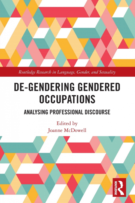 De-Gendering Gendered Occupations