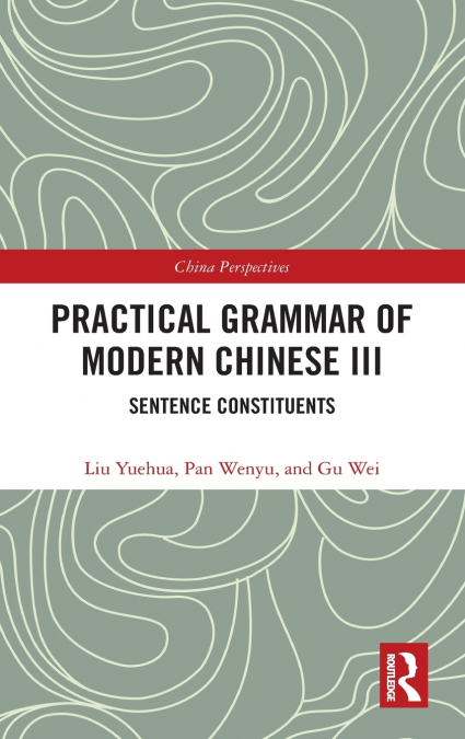 Practical Grammar of Modern Chinese III