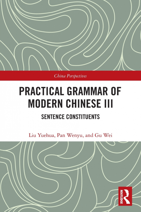 Practical Grammar of Modern Chinese III
