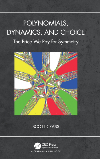 Polynomials, Dynamics, and Choice