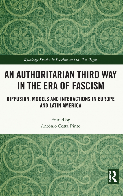 An Authoritarian Third Way in the Era of Fascism