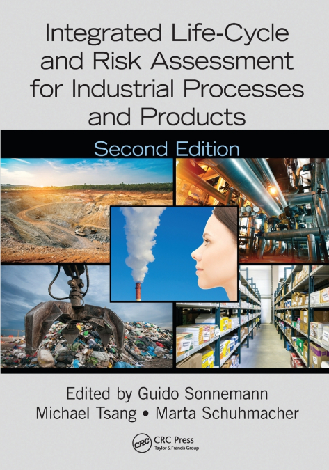 Integrated Life-Cycle and Risk Assessment for Industrial Processes and Products