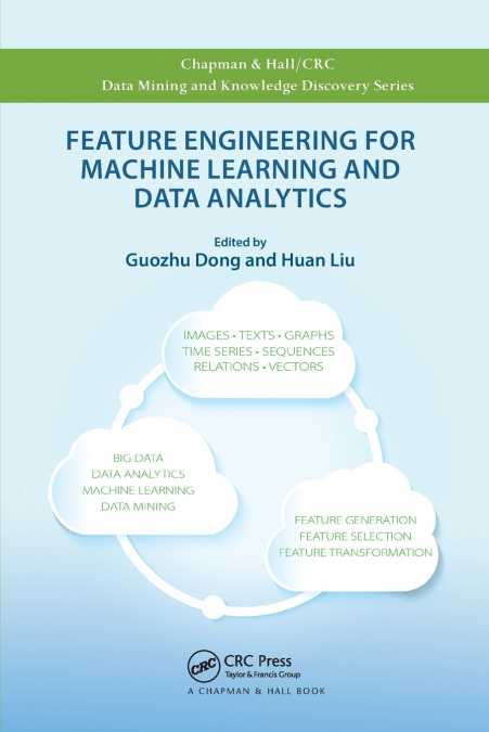 Feature Engineering for Machine Learning and Data Analytics