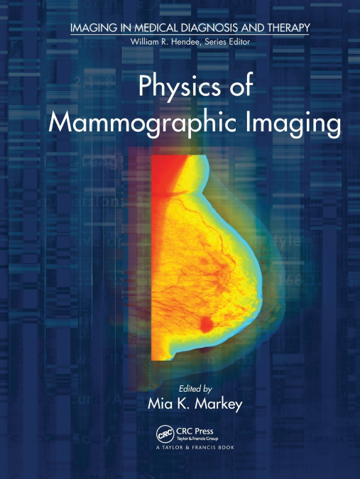 Physics of Mammographic Imaging