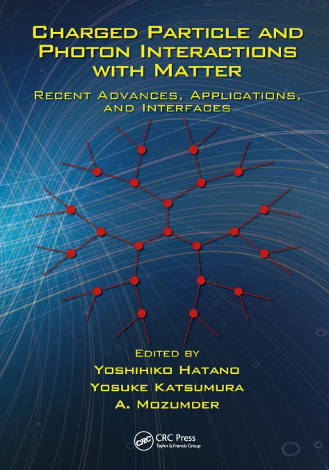 Charged Particle and Photon Interactions with Matter