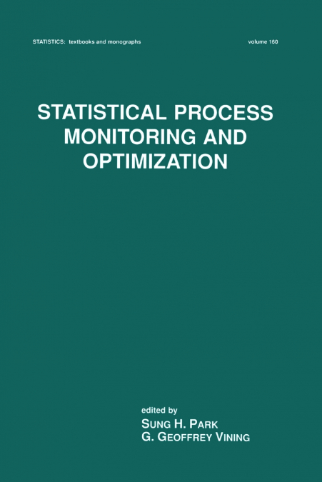 Statistical Process Monitoring and Optimization