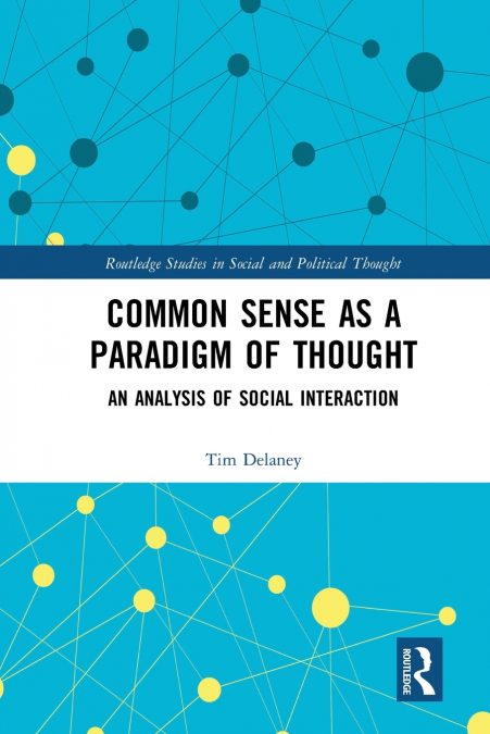 Common Sense as a Paradigm of Thought