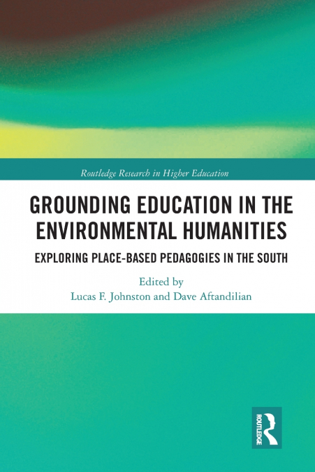 Grounding Education in Environmental Humanities