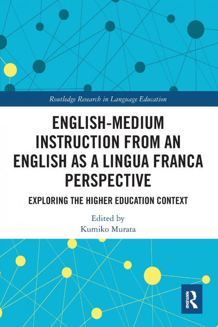 English-Medium Instruction from an English as a Lingua Franca Perspective