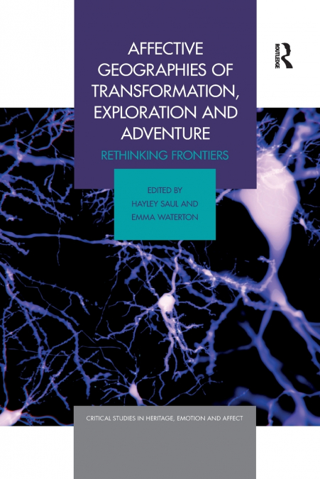 Affective Geographies of Transformation, Exploration and Adventure